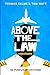 Above the Law: A Flight of ...