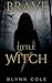 Brave Little Witch by Blynn Cole