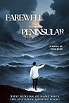 Farewell, Peninsular Farewell, Peninsular