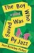 The Boy Who Was Saved By Jazz