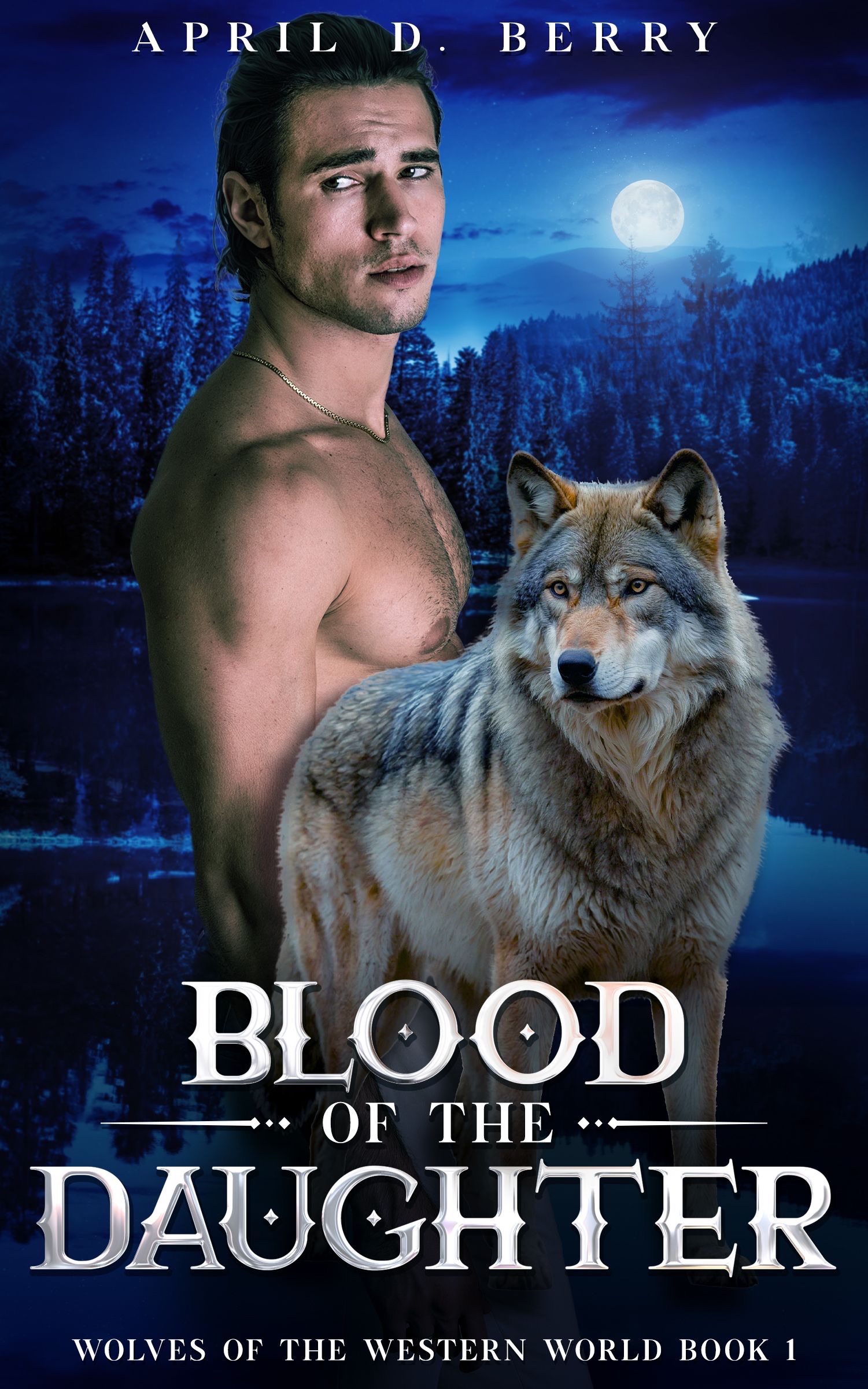 Blood of The Daughter : Wolves of The Western World Book One
