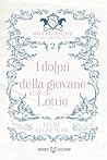 I dolori della giovane Lottie: Royal Ascot Scandals - Volume II (Italian Edition)