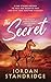 The Secret by Jordan Standridge The Secret by Jordan Standridge