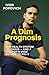 A Dim Prognosis by Dr. Ivor Popovich