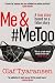 Me & #MeToo by Olaf Tyaransen