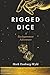 Rigged Dice by Mark Danburg-Wyld Rigged Dice by Mark Danburg-Wyld