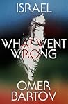 Israel: What Went...