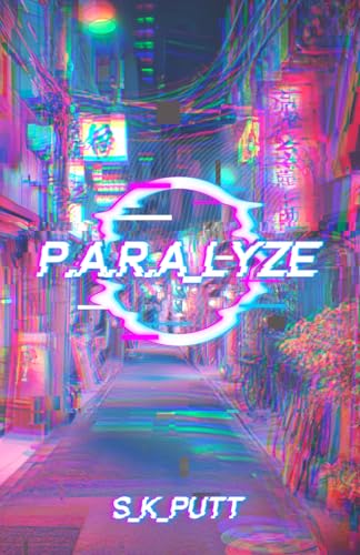 P.A.R.A_LYZE: The Neon Tales of Echo City - Book 1 (Paperback)