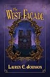 The West Facade by Lauren C Johnson The West Facade by Lauren C Johnson