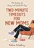 Two-Minute Timeouts for New Moms: 100 Devotions for Weary and Wonderful Days