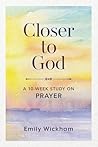 Closer to God: A ...