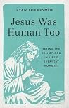 Jesus Was Human T...