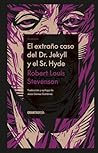 El extraño caso del Dr. Jekyll y el Sr. Hyde by Robert Louis Stevenson