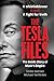 The Tesla Files: A Whistleblower, a Leak, a Fight for Truth: The Inside Story of Musk's Empire