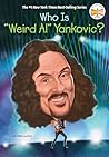 Who Is "Weird Al" Yankovic? by Wes Locher