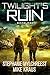 Twilight's Ruin: Book 1: (A Post-Apocalyptic Disaster Thriller)