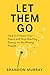 Let Them Go by Brandon Murray