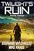 Twilight's Ruin: Book 3:
