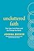 Uncluttered Faith by Joshua Becker Uncluttered Faith by Joshua Becker