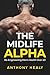 The Midlife Alpha: Re-Engin...