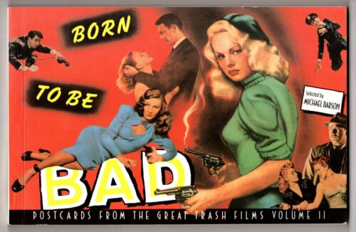 Born to be Bad. Postcards from the Great Trash Films, Volume II (Paperback)