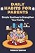 Daily Habits For Parents: S...