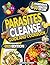 Parasites Cleanse Guide and...