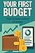 Your first budget: How to k...