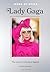 Lady Gaga, l'Histoire d'une...