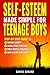 Self-Esteem Made Simple for Teenage Boys by Daniel Girard