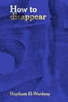 How to disappear