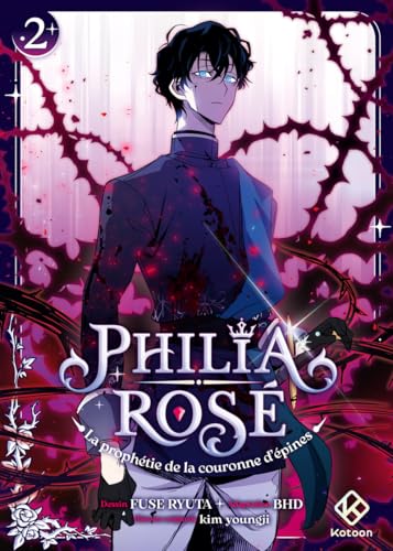 Philia Rosé : La prophétie de la couronne d'épines - Tome 2 (2)