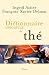 Dictionnaire amoureux du thé
