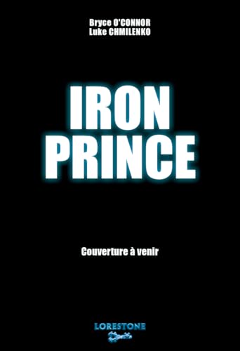 Iron Prince - Partie 1 (1)
