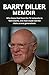 BARRY DILLER MEMOIR: Who Kn...
