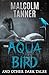 The Aqua Bird and Other Dar...