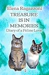 Treasure Is In Memories: Diary of a Feline Love