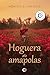 Hoguera de amapolas (Spanish Edition)