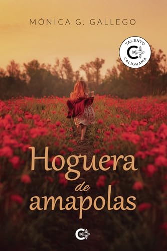 Hoguera de amapolas (Spanish Edition)