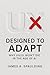 Designed to Adapt: Why UX/U...