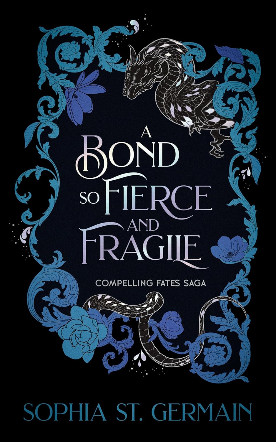 A Bond so Fierce and Fragile (Compelling Fates Saga, #3)