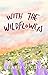 With the Wildflowers (Tres ...