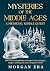 Mysteries of the Middle Ages by Morgan Era