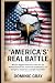 America’s Real Battle by Dominic Gray