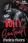 Bully in Contempt...