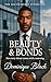 Beauty & Bonds (Newly Edited): Not every threat comes with a warning (The South-Hurst Syndicate Book 3)