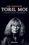 I frihetens tegn - en samtalebiografi by Ane Farsethås
