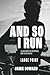And So I Run (Large Print):...