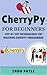 CherryPy For Beginners by INDU PATLE