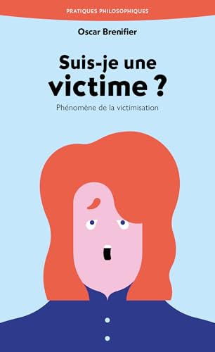 Suis-je une victime ?: Phénomène de la victimisation (Paperback)
